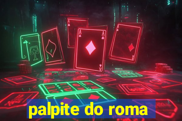 palpite do roma